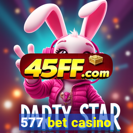 577 bet casino
